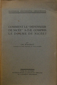 COMMENT LE DEFENSEUR DE NICEE A T IL COMPRIS LE DOGME DE NICEE (26.701)