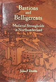 BASTIONS AND BELLIGERENTS MEDIEVAL STRONGHOLDS IN NORTHUMBERLAND (53.9135)