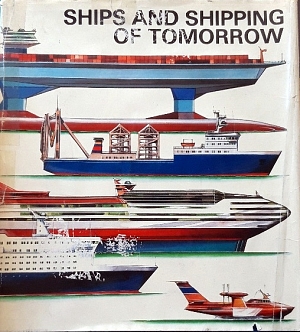SHIPS AND SHIPPING OF TOMORROW (22.963)