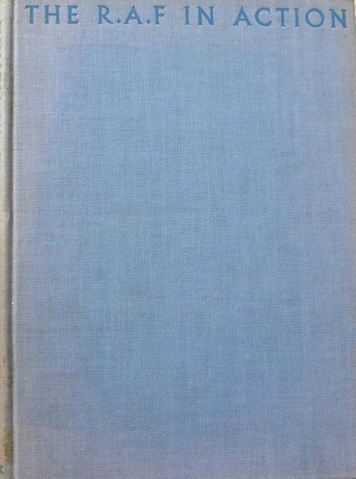 THE RAF IN ACTION WITH 101 PHOTOGRAPHS IN PHOTOGRAVURE (62.302Α)